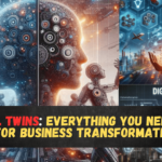 Digital Twins: Everything You Need to Know for Business Transformation
