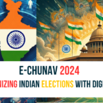 e-Chunav 2024 Revolutionizing Indian Elections with Digital Voting